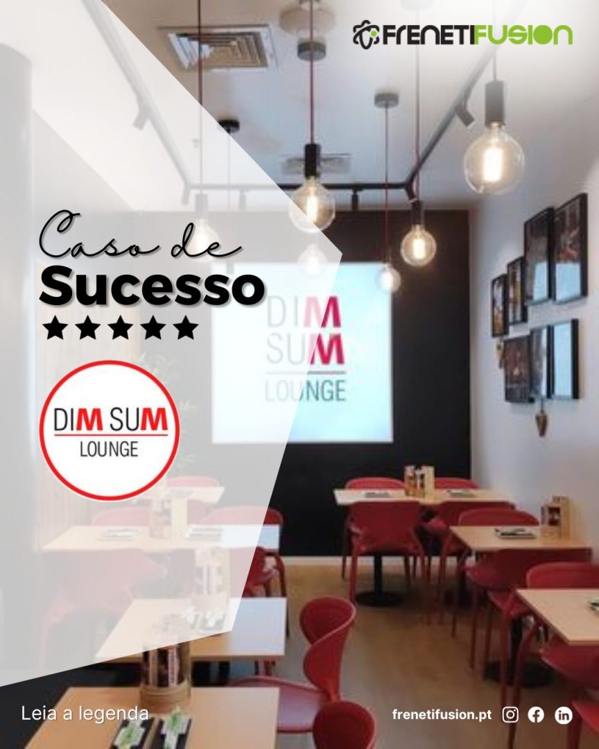 Frenetifusion CASOS DE SUCESSO Dim Sum Lounge